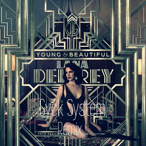 Lana Del Rey-Young and Beautiful(Private Intentions Remix)