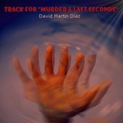 Murder and last seconds (track)