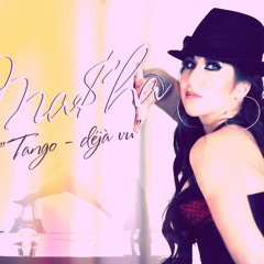 MA$HA Tango-déjà vu