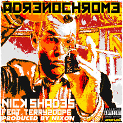 Adrenochrome (Feat. Terry2Dope) [Prod. by Nixon]