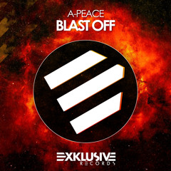 A-Peace - Blast Off (Original Mix) [ Exklusive Records ]