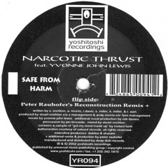 Narcotic Thrust -  Safe From Harm (Peter Rauhofer's Reconstruction Remix)
