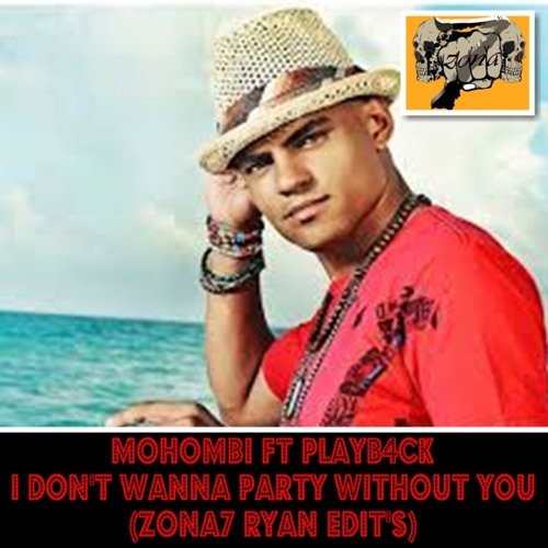 Mohombi ft Playb4ck - I Don't Wanna Party Without You (ZONA7 Ryan's Edition)