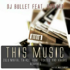 DjBullet Feat Howard - This Music(DjHarris Remix)