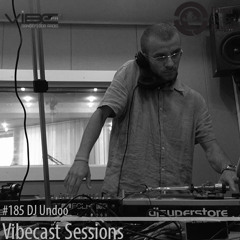 DJ Undoo @ Vibecast Sessions #185 - Vibe FM Romania