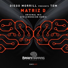 Diego Morrill pres TDM - Matriz D (Original Mix)