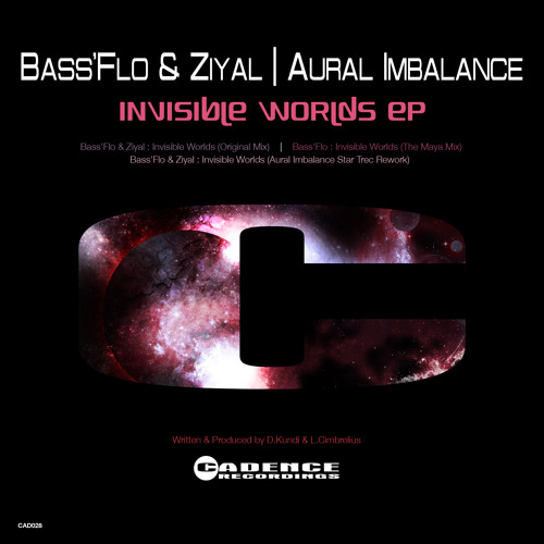 Bass Flo & Ziyal - Invisible Worlds ( cad028 ) Cadence Recordings