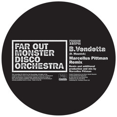 Far Out Monster Disco Orchestra 'Vendetta' (Marcellus Pittman Remix)