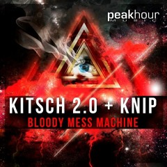 KitSch 2.0 & Knip - Bloody Mess Machine (PREVIEW)