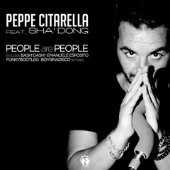 Peppe Citarella ft.Sha'Dong - People are People (Bash! Dash! Rmx)
