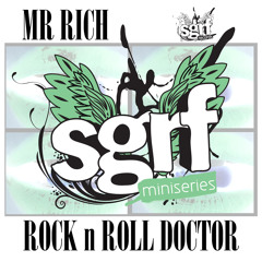 SGRF Miniseries - MR Rich - Rock n roll Doctor Mixtape