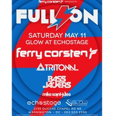 Full On Washington with Ferry Corsten, Tritonal and Bassjackers [May 11, 2013]