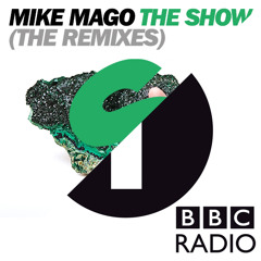 Mike Mago - The Show  (On Pete Tong BBC Radio 1)