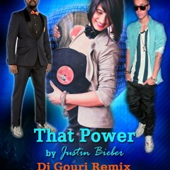 Will.I.Am feat. Justin Bieber - That Power (Dj Gouri Electro Remix)