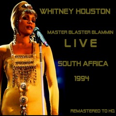 Whitney Houston: 'Master BlasterBlammin', Live South Africa 1994 HQ