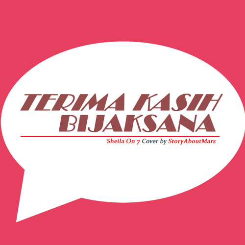 MahesaARK - Terima Kasih Bijaksana ( Originally by @sheilaon7 )