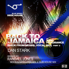"Back to Jamaica" by: Dan Stark Ft: King Fragrance (Randall Jones Moon & Satellites Rmx) {Beat Code}