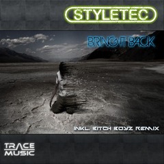 StyleTec - Bring it Back (Bitch Boyz Dub)