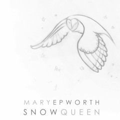Snow Queen - Mary Epworth