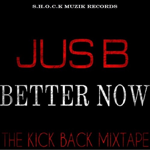 Jus B - Better Now