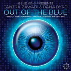 Tantra Zawadi & Dana Byrd: Out Of The Blue (Suges Remix)