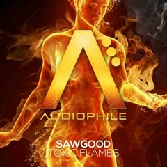 Sawgood - Flames (MUST DIE! REMIX) (OUT NOW ON BEATPORT!)