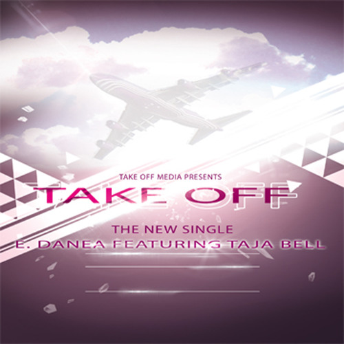E. Danea - Take Off (feat. Taja Bell)
