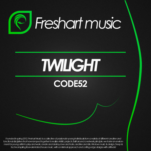 CODE52 - Twilight (Original Mix) *Out Now On Freshart Music*