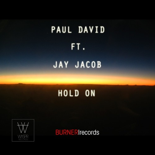 Paul David Ft. Jay Jacob - Hold On (Original Mix)