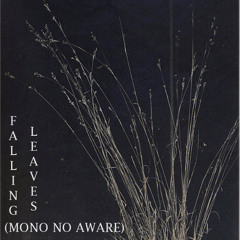 Falling Leaves (Mono No Aware) - Single
