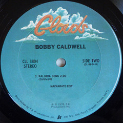 Bobby Caldwell - Kalimba Song (MazKaraté Edit)