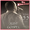 Dj Kimoni Just Gospel Volume 55 We Give Him Praise 1 Cd 5 14 13 Mp3 Mp3