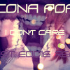 I Dont Care - Icona Pop (FAST EDDIE REMIX)