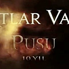 Kurtlar Vadisi Pusu Jenerik (Eski Versiyon)