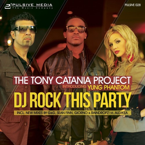 Tony Catania Project & Yung Phantom- DJ Rock This Party! (Noll & Kliwer Remix) ► Free Download!