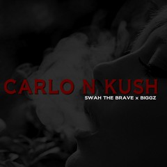 Carlo N Kush Ft Swah The Braveheart