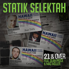 Statik Selektah - 21 & Over (feat. Sean Price & Mac Miller)
