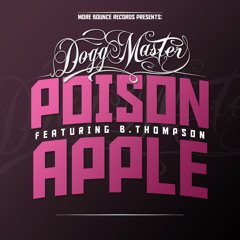 Dogg Master feat. B. Thompson - Poison Apple