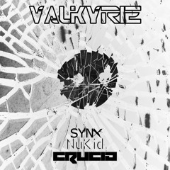 CruciA, NuKid & Synx - Valkyrie