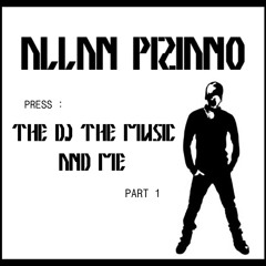 Allan Piziano - THE DJ, THE MUSIC AND ME - PART 1