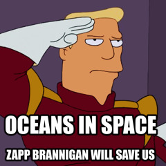 Zapp Brannigan Will Save Us!!