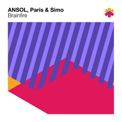 Ansol, Paris & Simo - Brainfire (Original Mix)