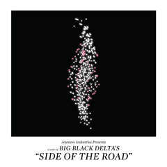 Big Black Delta - Side of the Road (Joywave Remix)