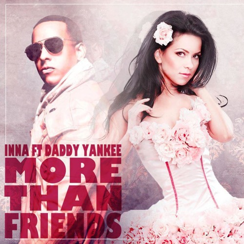 MORE THAN FRIENDS - INNA Ft DADDY YANKEE - Dj Leo