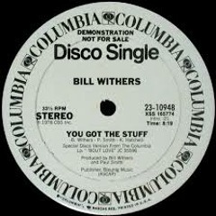 Bill Withers "You Got The Stuff" (Black Cock edit)