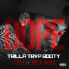 DOPE - TYGA (TRILLA TRVP BOOTY)
