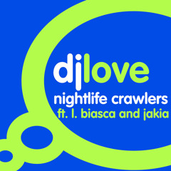 Dj Love ft L Biasca & Jakia - Night Crawlers - (Skeewiff's Jamanova Remix)
