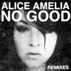 No Good - Alice Amelia (Maximoe Remix)