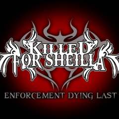 KILLED FOR SHEILLA - Oracle