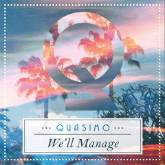 We'll Manage